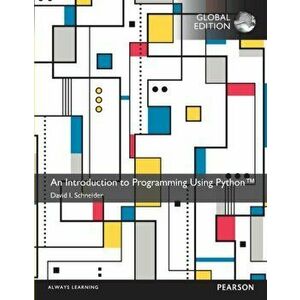 An Introduction to Programming Using Python, Global Edition, Paperback - David Schneider imagine