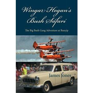 Wingar Hogan's Bush Safari. The Big Bush Gang Adventure at Bunyip, Paperback - *** imagine