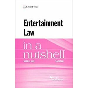 Entertainment Law in a Nutshell. 5 Revised edition, Paperback - Sherri L. Burr imagine
