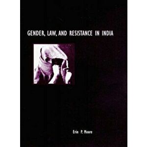 GENDER, LAW, AND RESISTANCE IN INDIA, Paperback - *** imagine