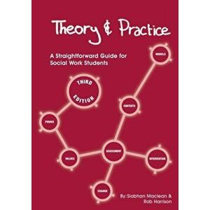 Theory and Practice. A Straightforward Guide for Social Work Students, 3 ed, Spiral Bound - Rob Harrison imagine