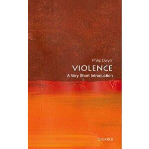 Violence: A Very Short Introduction, Paperback - *** imagine