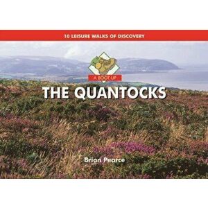 A Boot Up The Quantocks. 10 Leisure Walks of Discovery, Hardback - Brian Pearce imagine