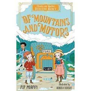Of Mountains and Motors, Paperback - Pip Murphy imagine