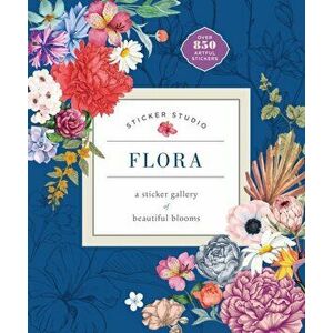 Sticker Studio: Flora. A Sticker Gallery of Beautiful Blooms, Hardback - Chloe Standish imagine