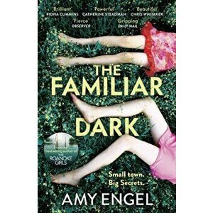 The Familiar Dark. The must-read, utterly gripping thriller you won't be able to put down, Paperback - Amy Engel imagine