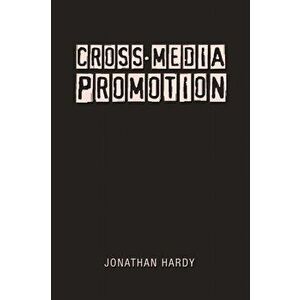 Cross-Media Promotion. New ed, Paperback - Jonathan Hardy imagine