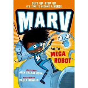 Marv and the Mega Robot. 1, Paperback - Alex Falase-Koya imagine