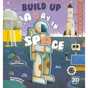 Build Up A Day in Space, Board book - Roberta Spagnolo imagine