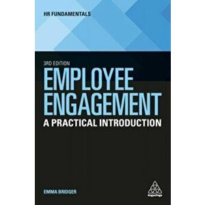 Employee Engagement. A Practical Introduction, 3 Revised edition, Paperback - Emma Bridger imagine