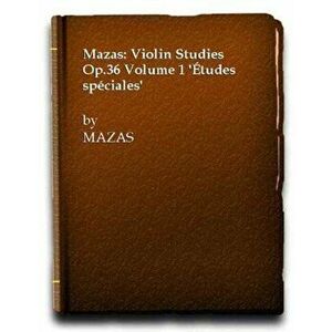 Studies Op36 Vol1 Etudes Speciales - MAZAS imagine