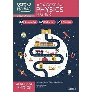 Oxford Revise: AQA GCSE Physics Revision and Exam Practice. 4* winner Teach Secondary 2021 awards: With all you need to know for your 2022 assessments imagine