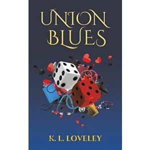 Union Blues, Paperback - K. L. Loveley imagine