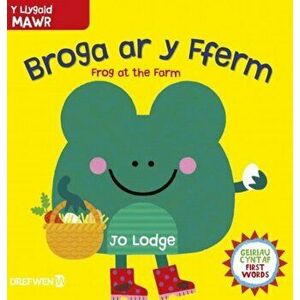 Broga ar y Fferm / Frog at the Farm. Bilingual ed, Hardback - Jo Lodge imagine