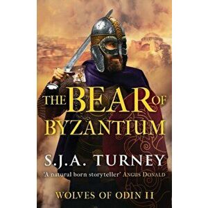 The Bear of Byzantium, Paperback - S.J.A. Turney imagine