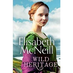 Wild Heritage. An uplifting tale of friendship and family life, Paperback - Elisabeth McNeill imagine