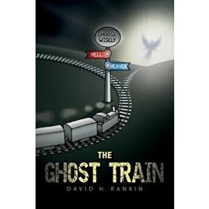 The Ghost Train, Paperback - David. H. Rankin imagine
