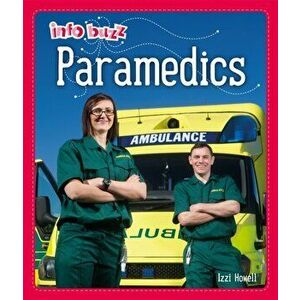 Info Buzz: People Who Help Us: Paramedics. Illustrated ed, Paperback - Izzi Howell imagine