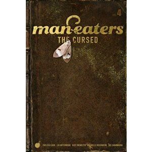 Man-Eaters, Volume 4: The Cursed, Paperback - Chelsea Cain imagine