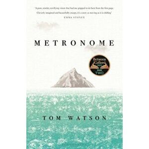 Metronome. The 'unputdownable' BBC Two Between the Covers Book Club Pick, Hardback - Tom Watson imagine