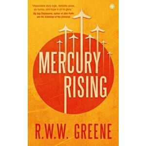 Mercury Rising. Book I, New ed, Paperback - R.W.W. Greene imagine