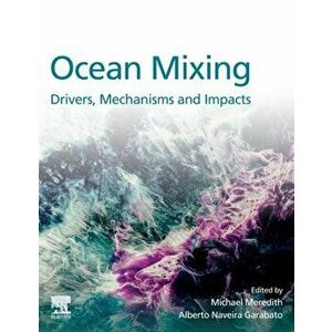 Ocean Mixing. Drivers, Mechanisms and Impacts, Paperback - *** imagine