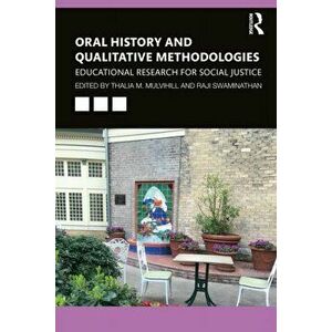 Oral History and Qualitative Methodologies. Educational Research for Social Justice, Paperback - *** imagine