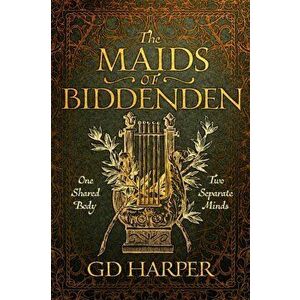 The Maids of Biddenden, Paperback - GD Harper imagine