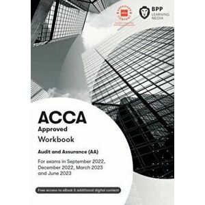 ACCA Audit and Assurance. Workbook, Paperback - BPP Learning Media imagine