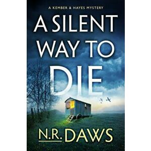 A Silent Way to Die, Paperback - N. R. Daws imagine