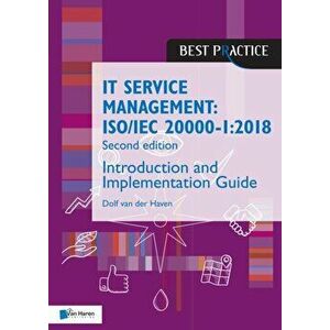 IT Service Management. ISO/IEC 20000-1: 2018 - Introduction and Implementation Guide - Second edition, Paperback - Dolf van der Haven, imagine