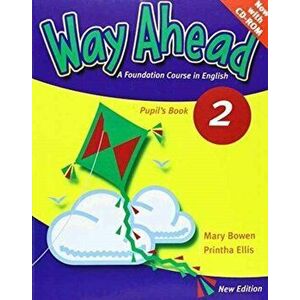 Way Ahead Revised Level 2 Pupil's Book & CD Rom Pack - Printha J Ellis imagine