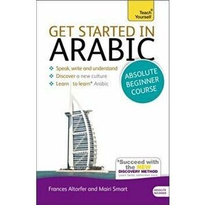 Get Started in Arabic Absolute Beginner Course. (Book and audio support), 2 ed - Mairi Smart imagine