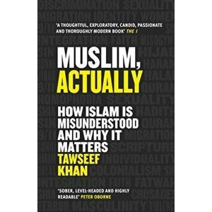 Muslim, Actually. How Islam is Misunderstood and Why it Matters, Main, Paperback - Tawseef (Author) Khan imagine