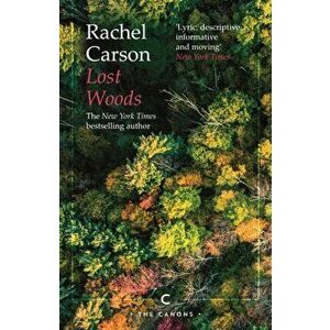 Lost Woods. Main - Canons, Paperback - Rachel Carson imagine
