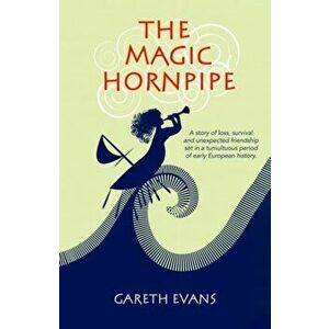 Magic Hornpipe, The, Paperback - Gareth Evans imagine