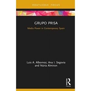 Grupo Prisa. Media Power in Contemporary Spain, Paperback - *** imagine