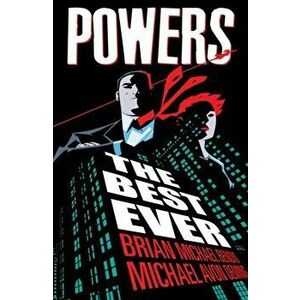 Powers. The Best Ever, Paperback - Brian Michael Bendis imagine