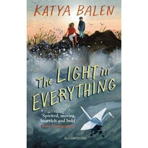 The Light in Everything, Paperback - Balen Katya Balen imagine