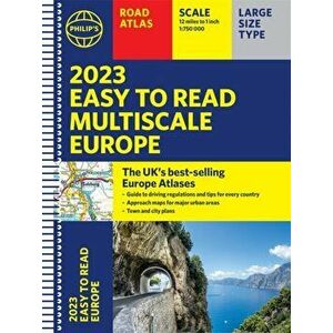 2023 Philip's Easy to Read Multiscale Road Atlas Europe. (A4 Spiral binding), Spiral Bound - Philip's Maps imagine