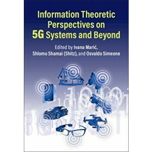 Information Theoretic Perspectives on 5G Systems and Beyond, Hardback - *** imagine