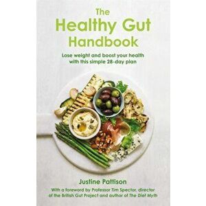 The Healthy Gut Handbook, Paperback - Justine Pattison imagine