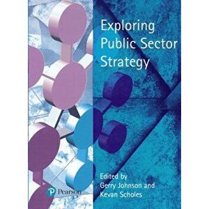 Exploring Public Sector Strategy, Paperback - Gerry Johnson imagine