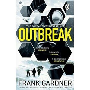 Outbreak. a terrifyingly real thriller from the No.1 Sunday Times bestselling author, Paperback - Frank Gardner imagine