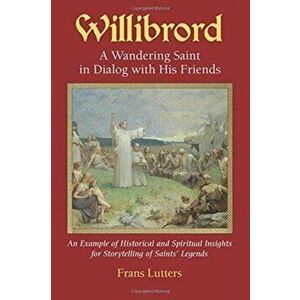 WILLIBRORD, Paperback - FRANS LUTTERS imagine