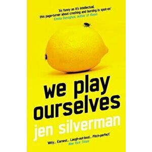 We Play Ourselves. Main, Paperback - Jen (author) Silverman imagine