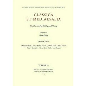 Classica et Mediaevalia 65, Paperback - *** imagine