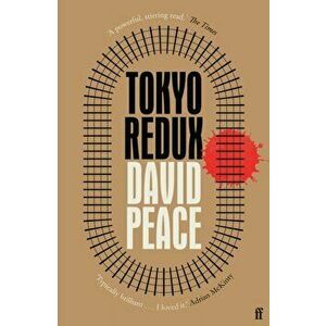 Tokyo Redux. Main, Paperback - David (Author) Peace imagine