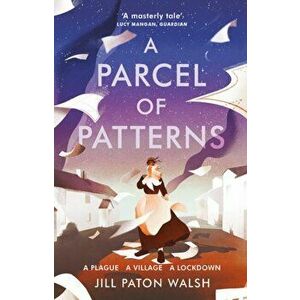 A Parcel of Patterns, Paperback - Jill Paton Walsh imagine