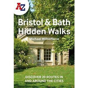 A -Z Bristol & Bath Hidden Walks. Discover 20 Routes in and Around the Cities, Paperback - A-Z maps imagine